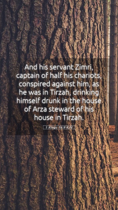 Picture 05 - 1 Kings 16:9 KJV Mobile Phone Wallpaper - And his servant Zimri, captain of half his - Mobile Bible Verse Wallpaper
