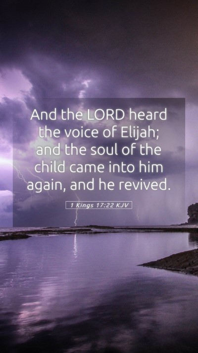Picture 05 - 1 Kings 17:22 KJV Mobile Phone Wallpaper - And the LORD heard the voice of Elijah; and the - Mobile Bible Verse Wallpaper