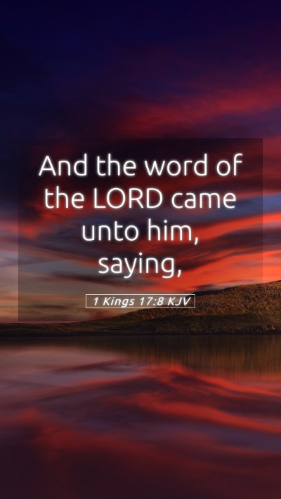 Picture 05 - 1 Kings 17:8 KJV Mobile Phone Wallpaper - And the word of the LORD came unto him, - Mobile Bible Verse Wallpaper
