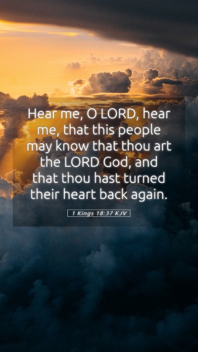 Picture 05 - 1 Kings 18:37 KJV Mobile Phone Wallpaper - Hear me, O LORD, hear me, that this people may - Mobile Bible Verse Wallpaper