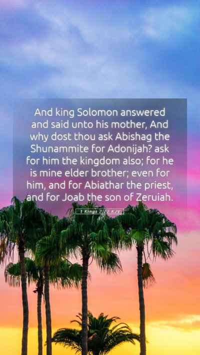 Picture 05 - 1 Kings 2:22 KJV Mobile Phone Wallpaper - And king Solomon answered and said unto his - Mobile Bible Verse Wallpaper