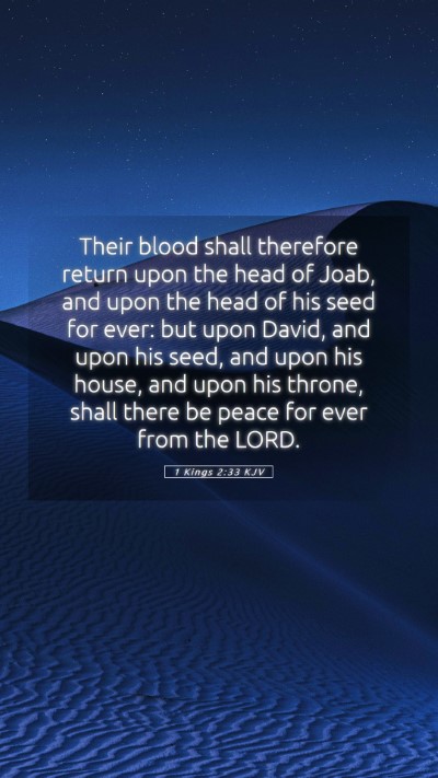 Picture 05 - 1 Kings 2:33 KJV Mobile Phone Wallpaper - Their blood shall therefore return upon the head - Mobile Bible Verse Wallpaper