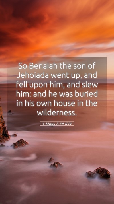 Picture 05 - 1 Kings 2:34 KJV Mobile Phone Wallpaper - So Benaiah the son of Jehoiada went up, and fell - Mobile Bible Verse Wallpaper