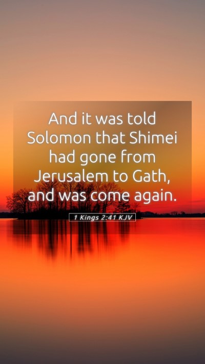 Picture 05 - 1 Kings 2:41 KJV Mobile Phone Wallpaper - And it was told Solomon that Shimei had gone from - Mobile Bible Verse Wallpaper