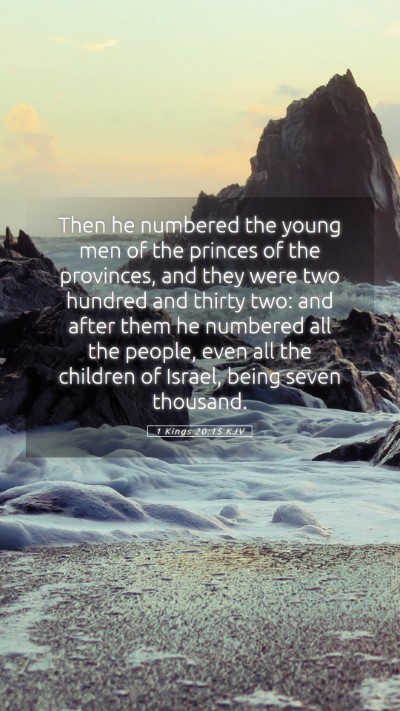 Picture 05 - 1 Kings 20:15 KJV Mobile Phone Wallpaper - Then he numbered the young men of the princes of - Mobile Bible Verse Wallpaper