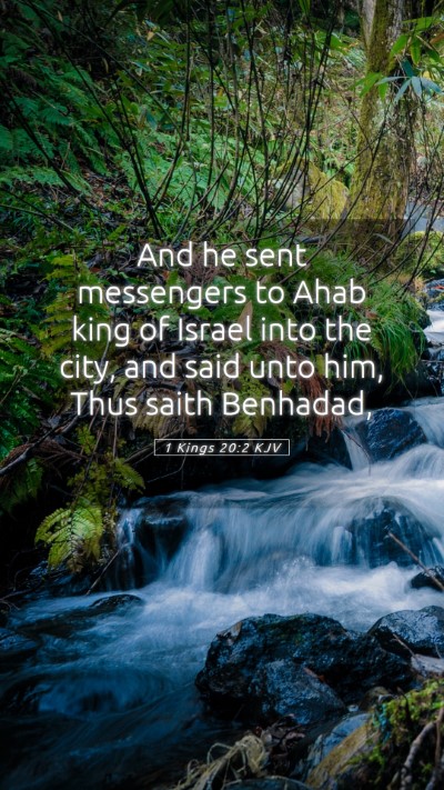 Picture 05 - 1 Kings 20:2 KJV Mobile Phone Wallpaper - And he sent messengers to Ahab king of Israel - Mobile Bible Verse Wallpaper