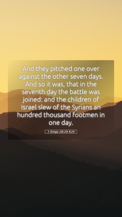 Picture 05 - 1 Kings 20:29 KJV Mobile Phone Wallpaper - And they pitched one over against the other seven - Mobile Bible Verse Wallpaper