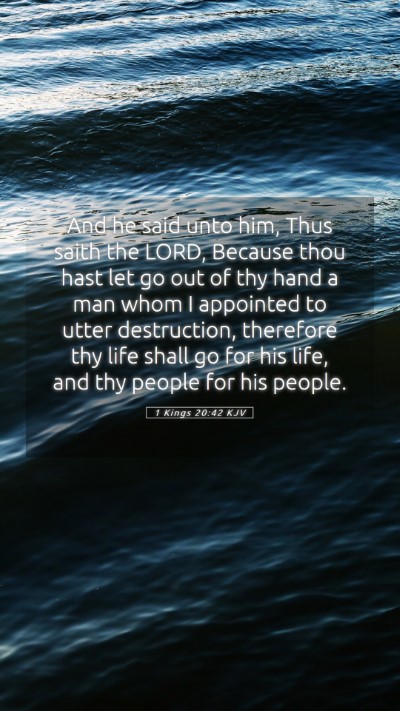 Picture 05 - 1 Kings 20:42 KJV Mobile Phone Wallpaper - And he said unto him, Thus saith the LORD, - Mobile Bible Verse Wallpaper