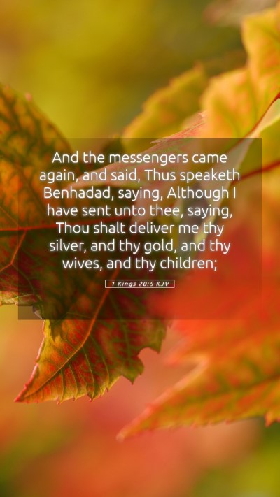 Picture 05 - 1 Kings 20:5 KJV Mobile Phone Wallpaper - And the messengers came again, and said, Thus - Mobile Bible Verse Wallpaper