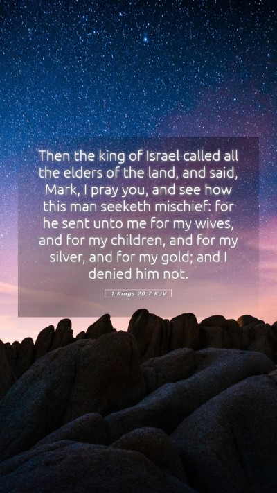 Picture 05 - 1 Kings 20:7 KJV Mobile Phone Wallpaper - Then the king of Israel called all the elders of - Mobile Bible Verse Wallpaper