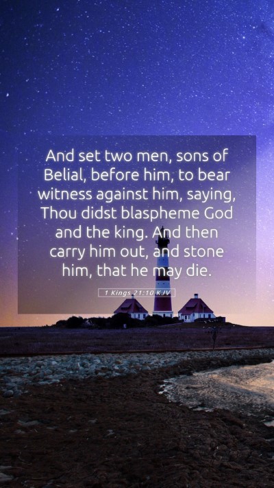 Picture 05 - 1 Kings 21:10 KJV Mobile Phone Wallpaper - And set two men, sons of Belial, before him, to - Mobile Bible Verse Wallpaper