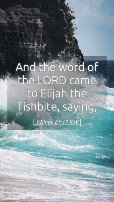 Picture 05 - 1 Kings 21:17 KJV Mobile Phone Wallpaper - And the word of the LORD came to Elijah the - Mobile Bible Verse Wallpaper