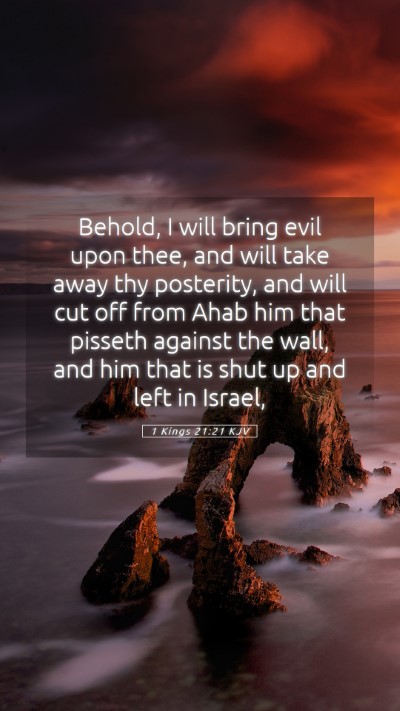 Picture 05 - 1 Kings 21:21 KJV Mobile Phone Wallpaper - Behold, I will bring evil upon thee, and will - Mobile Bible Verse Wallpaper