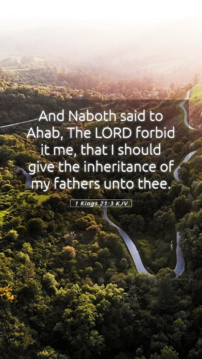 Picture 05 - 1 Kings 21:3 KJV Mobile Phone Wallpaper - And Naboth said to Ahab, The LORD forbid it me, - Mobile Bible Verse Wallpaper