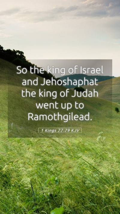 Picture 05 - 1 Kings 22:29 KJV Mobile Phone Wallpaper - So the king of Israel and Jehoshaphat the king of - Mobile Bible Verse Wallpaper