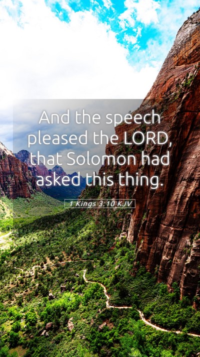 Picture 05 - 1 Kings 3:10 KJV Mobile Phone Wallpaper - And the speech pleased the LORD, that Solomon had - Mobile Bible Verse Wallpaper