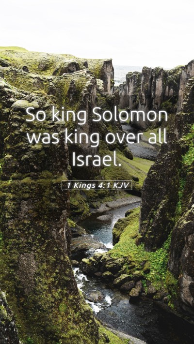 Picture 05 - 1 Kings 4:1 KJV Mobile Phone Wallpaper - So king Solomon was king over all - Mobile Bible Verse Wallpaper