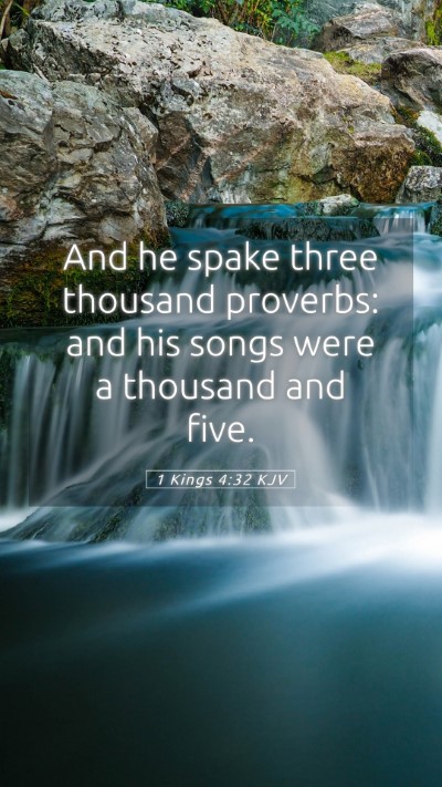 Picture 05 - 1 Kings 4:32 KJV Mobile Phone Wallpaper - And he spake three thousand proverbs: and his - Mobile Bible Verse Wallpaper