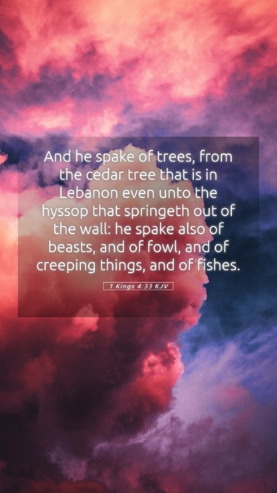 Picture 05 - 1 Kings 4:33 KJV Mobile Phone Wallpaper - And he spake of trees, from the cedar tree that - Mobile Bible Verse Wallpaper