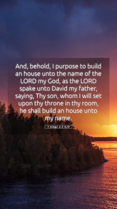 Picture 05 - 1 Kings 5:5 KJV Mobile Phone Wallpaper - And, behold, I purpose to build an house unto the - Mobile Bible Verse Wallpaper