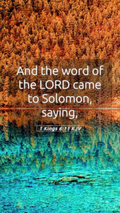 Picture 05 - 1 Kings 6:11 KJV Mobile Phone Wallpaper - And the word of the LORD came to Solomon, - Mobile Bible Verse Wallpaper