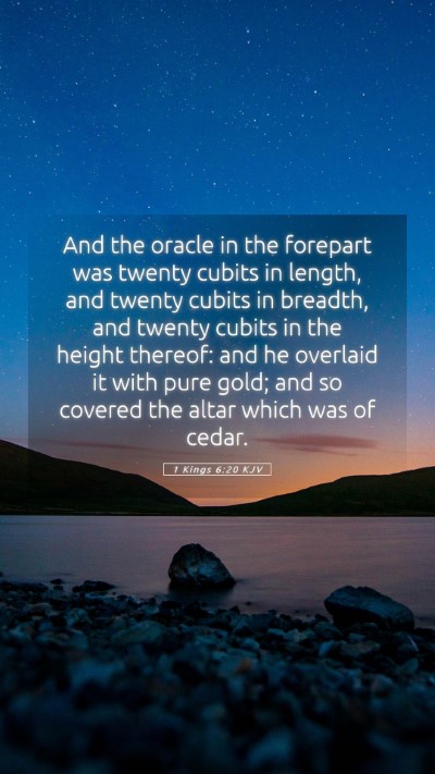 Picture 05 - 1 Kings 6:20 KJV Mobile Phone Wallpaper - And the oracle in the forepart was twenty cubits - Mobile Bible Verse Wallpaper