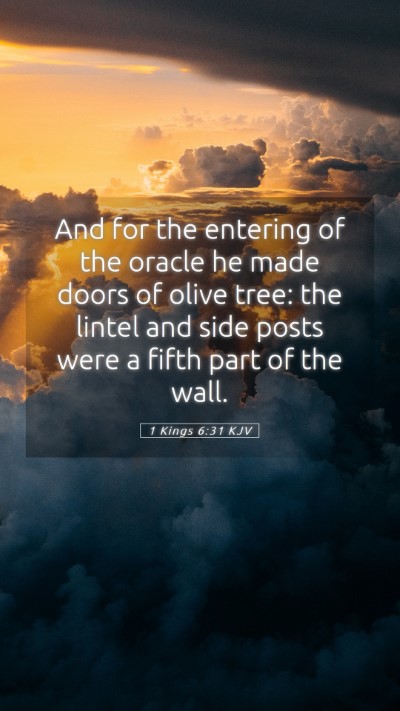 Picture 05 - 1 Kings 6:31 KJV Mobile Phone Wallpaper - And for the entering of the oracle he made doors - Mobile Bible Verse Wallpaper