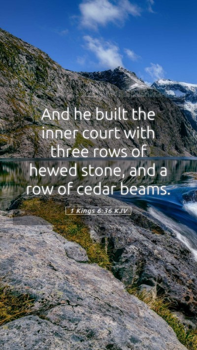 Picture 05 - 1 Kings 6:36 KJV Mobile Phone Wallpaper - And he built the inner court with three rows of - Mobile Bible Verse Wallpaper
