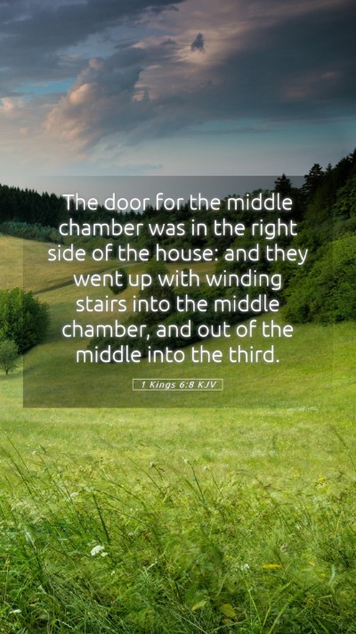 Picture 05 - 1 Kings 6:8 KJV Mobile Phone Wallpaper - The door for the middle chamber was in the right - Mobile Bible Verse Wallpaper