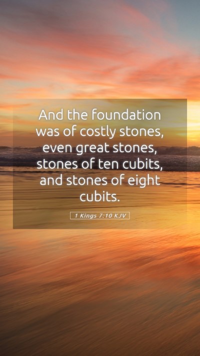 Picture 05 - 1 Kings 7:10 KJV Mobile Phone Wallpaper - And the foundation was of costly stones, even - Mobile Bible Verse Wallpaper