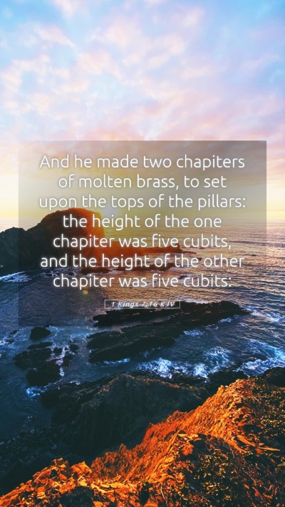 Picture 05 - 1 Kings 7:16 KJV Mobile Phone Wallpaper - And he made two chapiters of molten brass, to set - Mobile Bible Verse Wallpaper