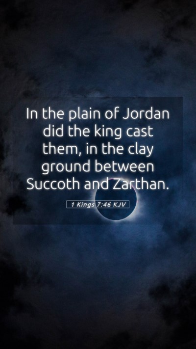 Picture 05 - 1 Kings 7:46 KJV Mobile Phone Wallpaper - In the plain of Jordan did the king cast them, in - Mobile Bible Verse Wallpaper