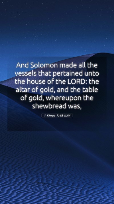 Picture 05 - 1 Kings 7:48 KJV Mobile Phone Wallpaper - And Solomon made all the vessels that pertained - Mobile Bible Verse Wallpaper