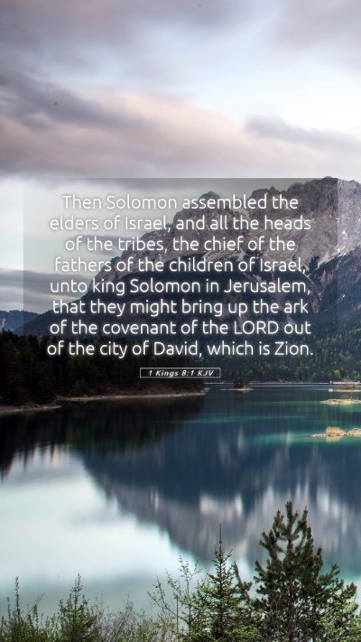 Picture 05 - 1 Kings 8:1 KJV Mobile Phone Wallpaper - Then Solomon assembled the elders of Israel, and - Mobile Bible Verse Wallpaper