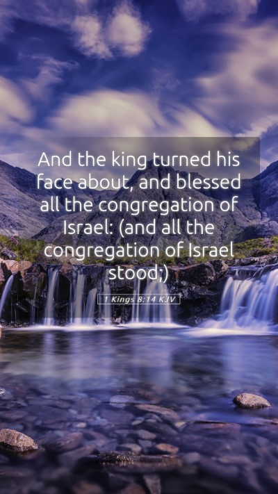 Picture 05 - 1 Kings 8:14 KJV Mobile Phone Wallpaper - And the king turned his face about, and blessed - Mobile Bible Verse Wallpaper