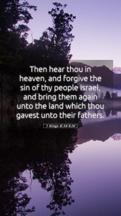 Picture 05 - 1 Kings 8:34 KJV Mobile Phone Wallpaper - Then hear thou in heaven, and forgive the sin of - Mobile Bible Verse Wallpaper