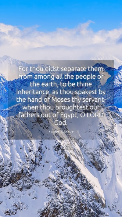 Picture 05 - 1 Kings 8:53 KJV Mobile Phone Wallpaper - For thou didst separate them from among all the - Mobile Bible Verse Wallpaper