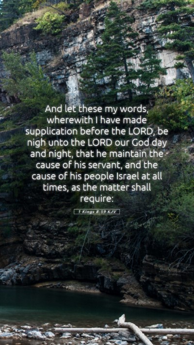 Picture 05 - 1 Kings 8:59 KJV Mobile Phone Wallpaper - And let these my words, wherewith I have made - Mobile Bible Verse Wallpaper
