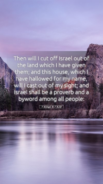 Picture 05 - 1 Kings 9:7 KJV Mobile Phone Wallpaper - Then will I cut off Israel out of the land which - Mobile Bible Verse Wallpaper