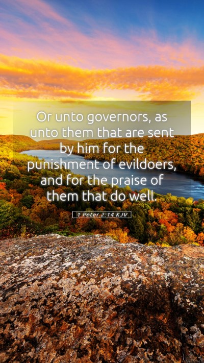 Picture 05 - 1 Peter 2:14 KJV Mobile Phone Wallpaper - Or unto governors, as unto them that are sent by - Mobile Bible Verse Wallpaper