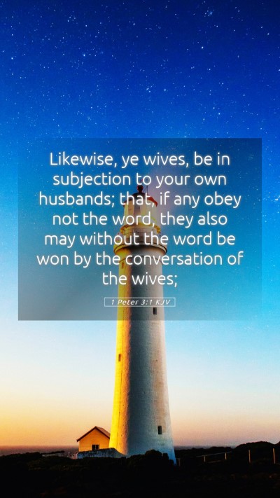 Picture 05 - 1 Peter 3:1 KJV Mobile Phone Wallpaper - Likewise, ye wives, be in subjection to your own - Mobile Bible Verse Wallpaper