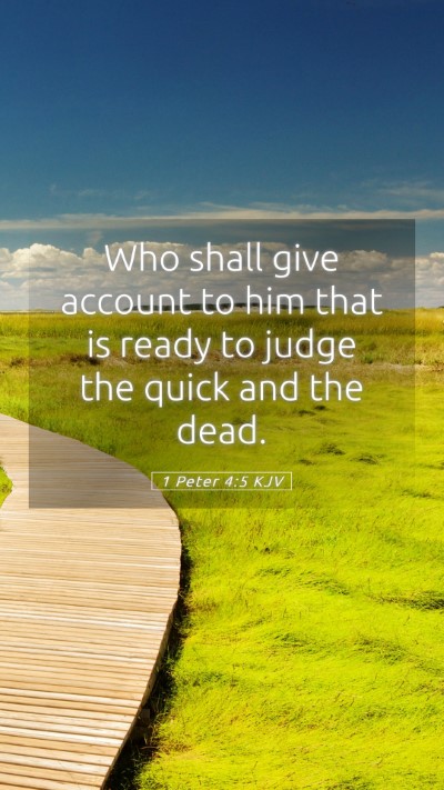 Picture 05 - 1 Peter 4:5 KJV Mobile Phone Wallpaper - Who shall give account to him that is ready to - Mobile Bible Verse Wallpaper