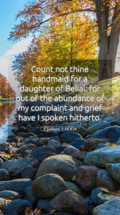 Picture 05 - 1 Samuel 1:16 KJV Mobile Phone Wallpaper - Count not thine handmaid for a daughter of - Mobile Bible Verse Wallpaper