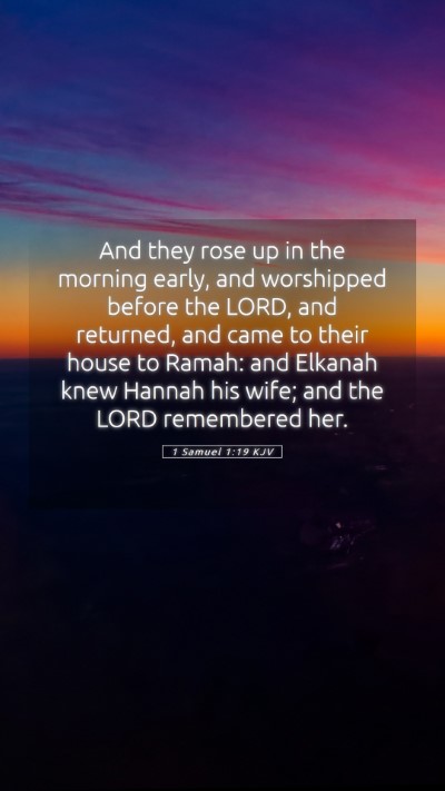 Picture 05 - 1 Samuel 1:19 KJV Mobile Phone Wallpaper - And they rose up in the morning early, and - Mobile Bible Verse Wallpaper