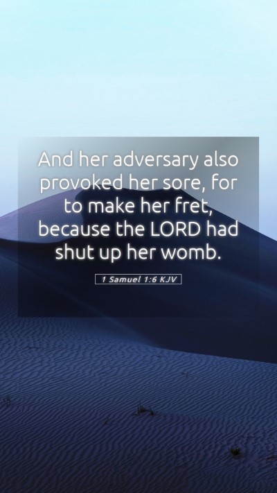 Picture 05 - 1 Samuel 1:6 KJV Mobile Phone Wallpaper - And her adversary also provoked her sore, for to - Mobile Bible Verse Wallpaper