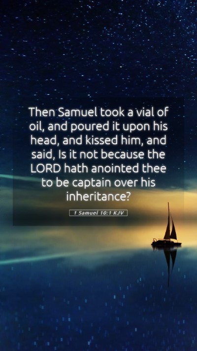 Picture 05 - 1 Samuel 10:1 KJV Mobile Phone Wallpaper - Then Samuel took a vial of oil, and poured it - Mobile Bible Verse Wallpaper