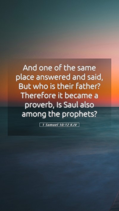 Picture 05 - 1 Samuel 10:12 KJV Mobile Phone Wallpaper - And one of the same place answered and said, But - Mobile Bible Verse Wallpaper