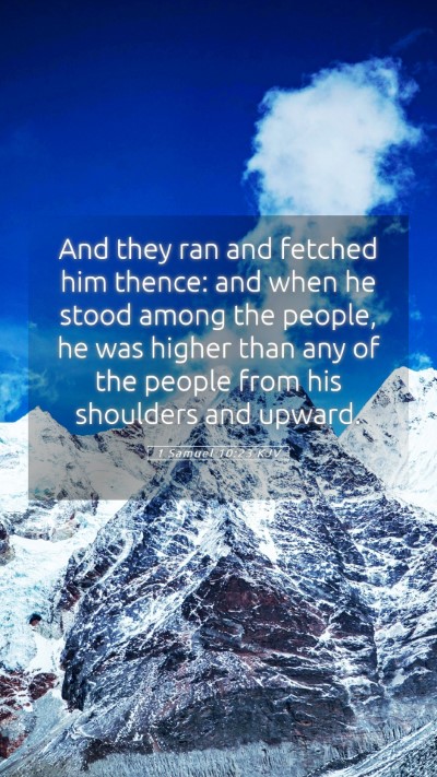 Picture 05 - 1 Samuel 10:23 KJV Mobile Phone Wallpaper - And they ran and fetched him thence: and when he - Mobile Bible Verse Wallpaper