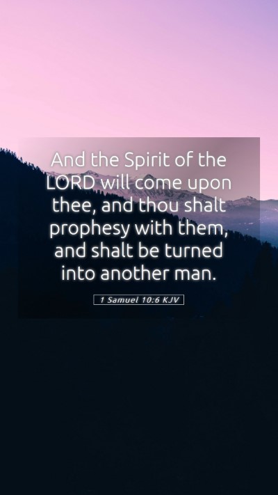 Picture 05 - 1 Samuel 10:6 KJV Mobile Phone Wallpaper - And the Spirit of the LORD will come upon thee, - Mobile Bible Verse Wallpaper