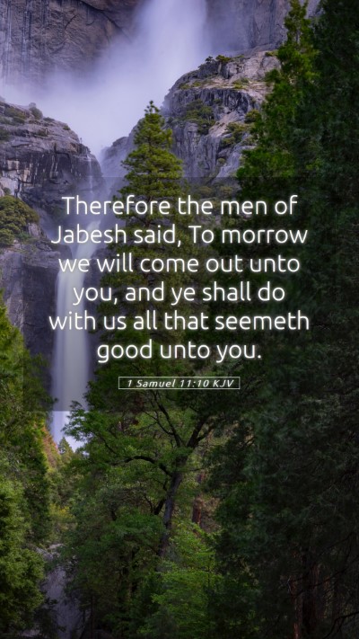 Picture 05 - 1 Samuel 11:10 KJV Mobile Phone Wallpaper - Therefore the men of Jabesh said, To morrow we - Mobile Bible Verse Wallpaper